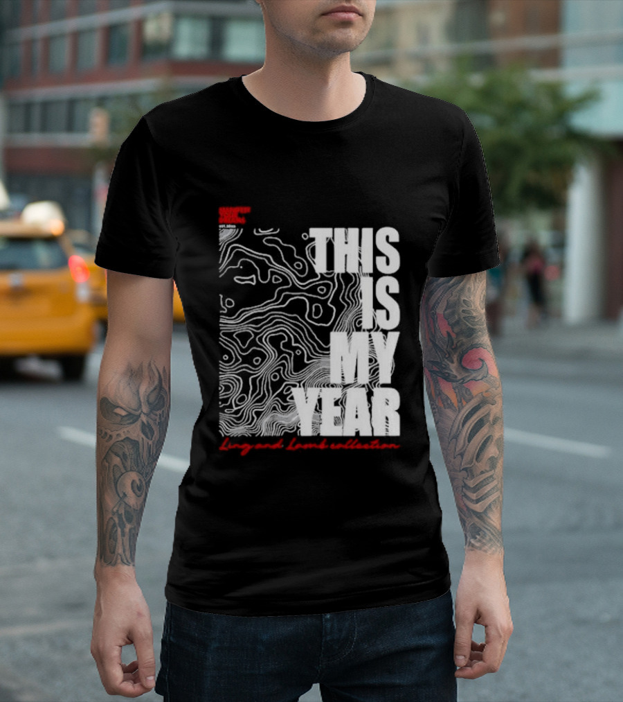 Considered Dangerous Lifestyle This Is My Year Ling And Lamb Collection T-Shirt