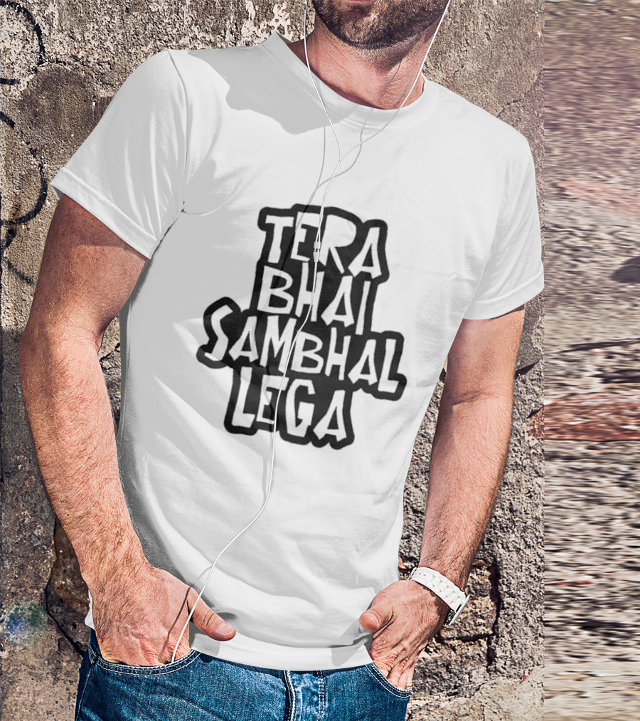Tera Bhai Sab Sambhal Lega Hindi T-Shirt