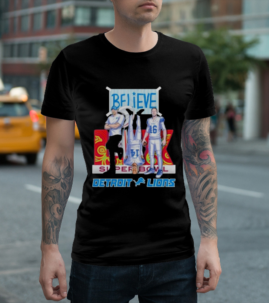 Believe Super Bowl Detroit Lions 16 T-Shirt