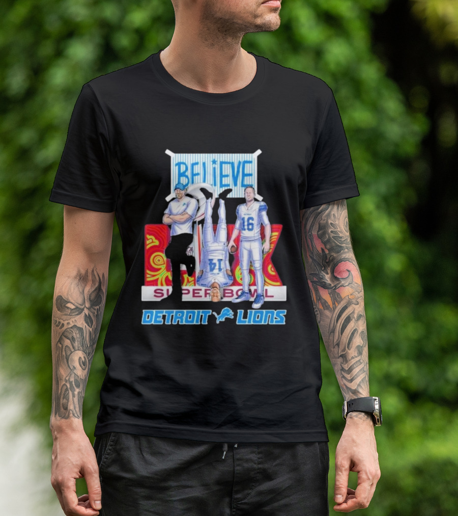 Believe Super Bowl Detroit Lions 16 T-Shirt