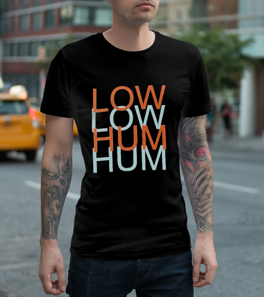 Low Hum Room To Breathe Low Hum Hum T-Shirt