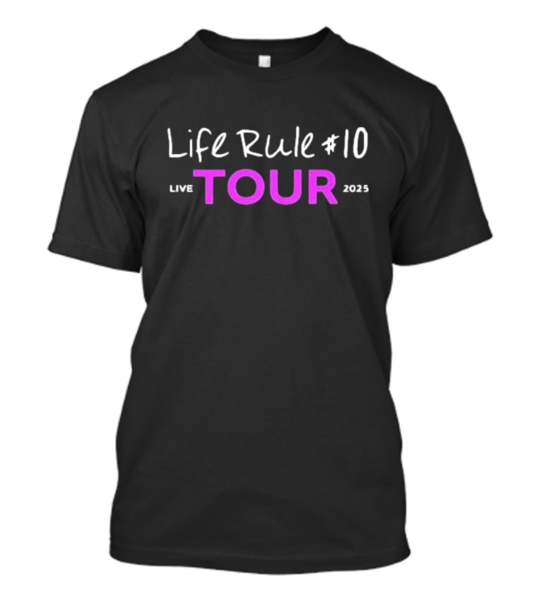 Life Rule #10 Live Tour 2025 T-Shirt