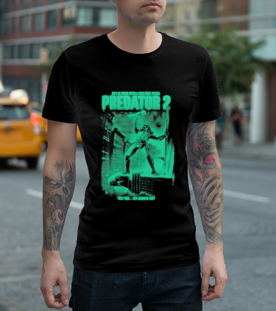 He's In Town Predator 2 Los Angeles 1997 With A Few Days To Kill T-Shirt