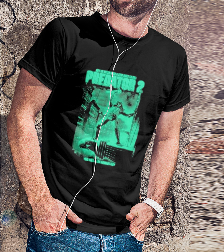 He's In Town Predator 2 Los Angeles 1997 With A Few Days To Kill T-Shirt