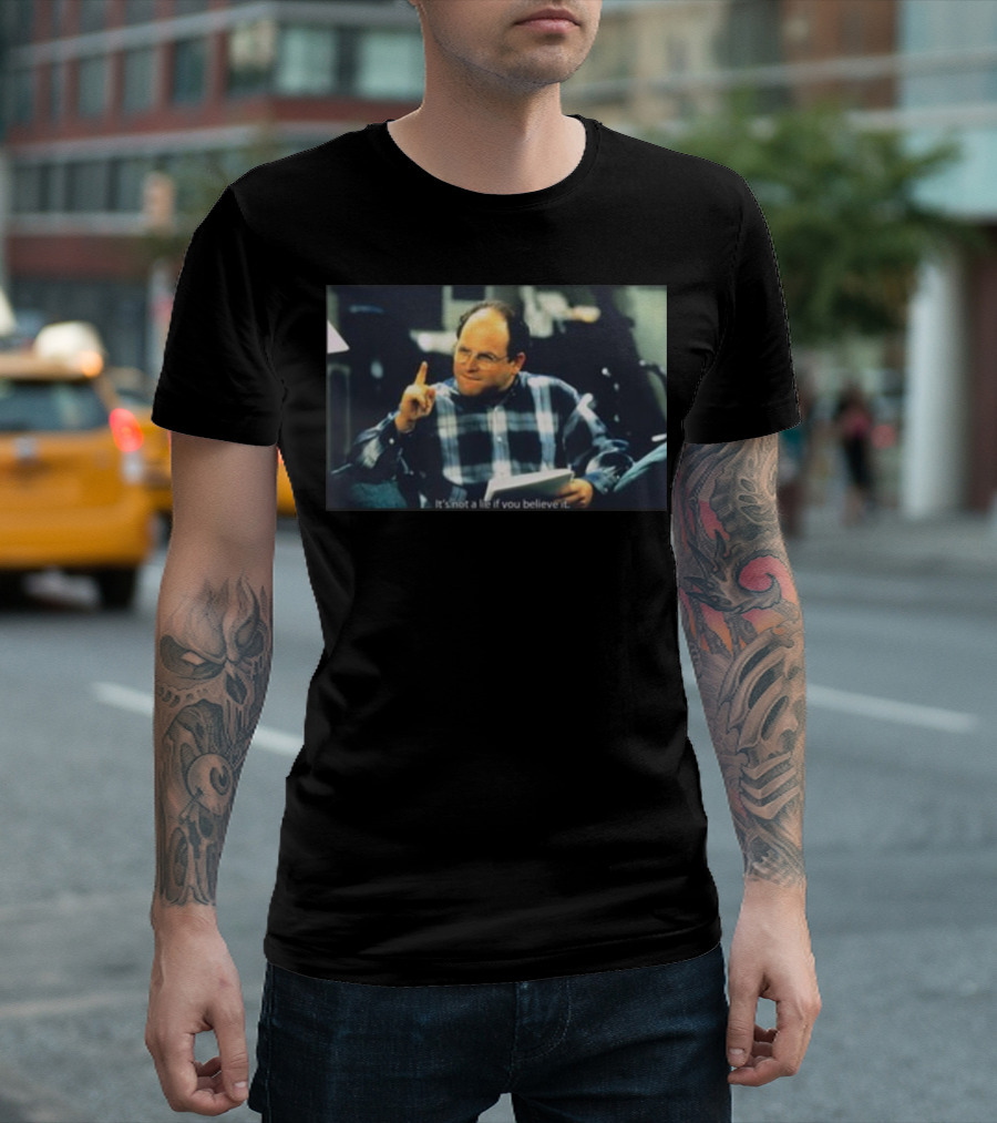 Seinfeld George It's Not A Lie If You Believe It Classic Scene T-Shirt