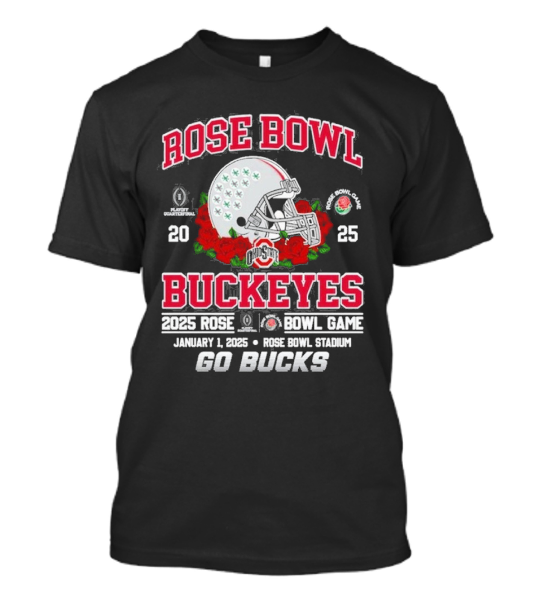 Ohio State Buckeyes Playoff Rose Bowl Game 2025 January 1 Rose Bowl Stadium Go Bucks T-Shirt