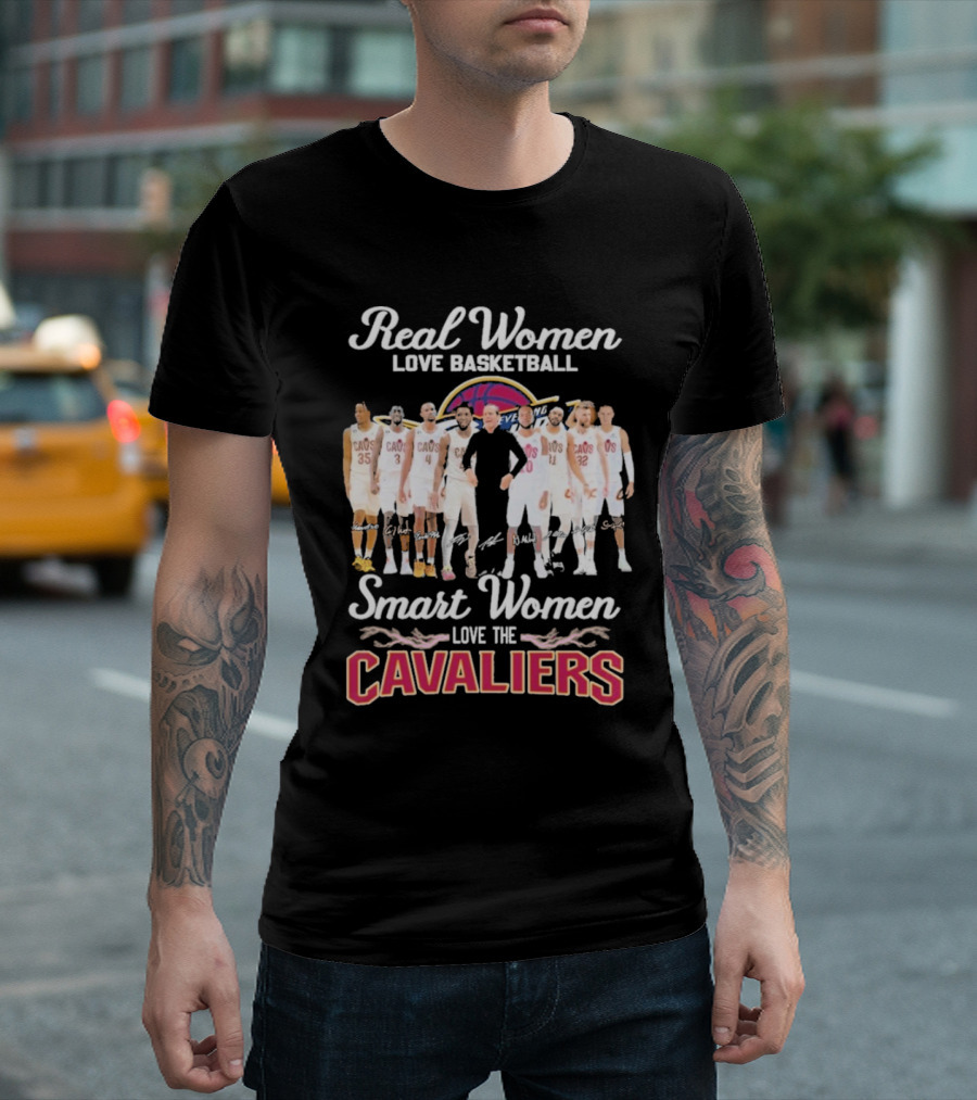 Real Women Love Basketball Smart Women Love The Cleveland Cavaliers Team Players Signature T-Shirt