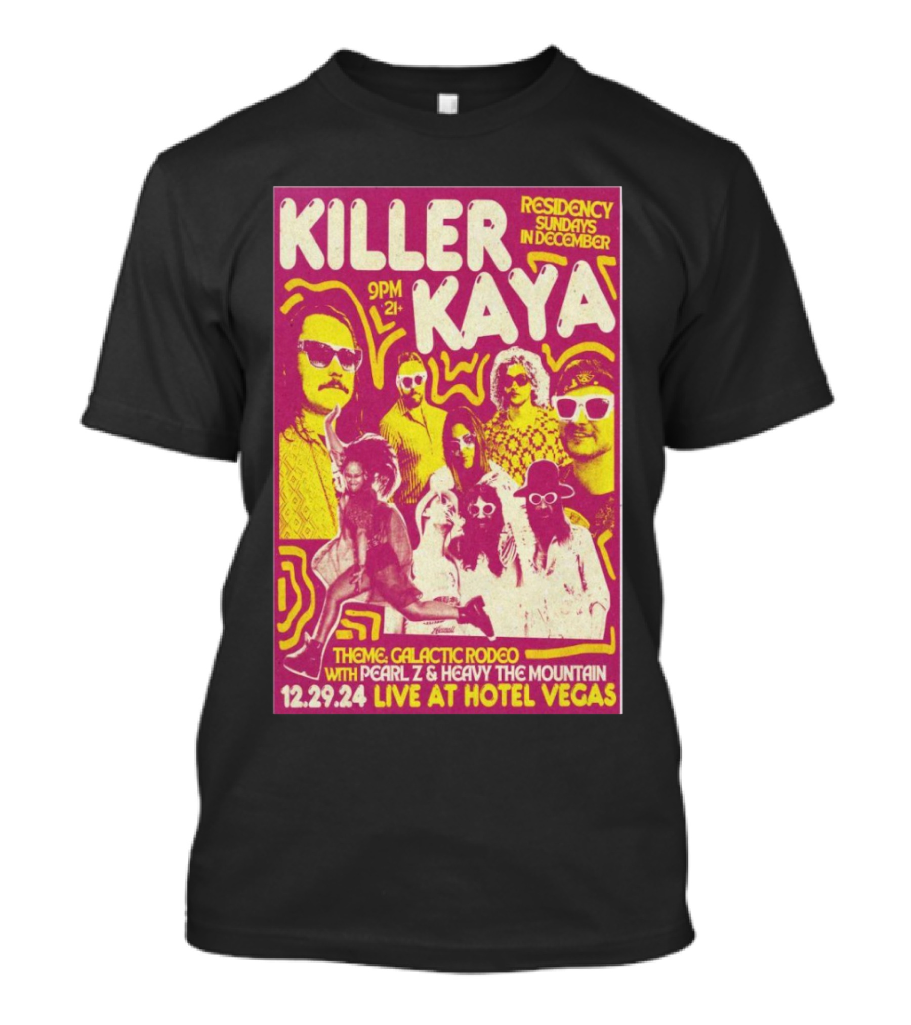 Killer Kaya Residency Sundays December Galactic Rodeo Theme December 29 2024 Live At Hotel Vegas With Pearl Z Heavy The Mountain T-Shirt