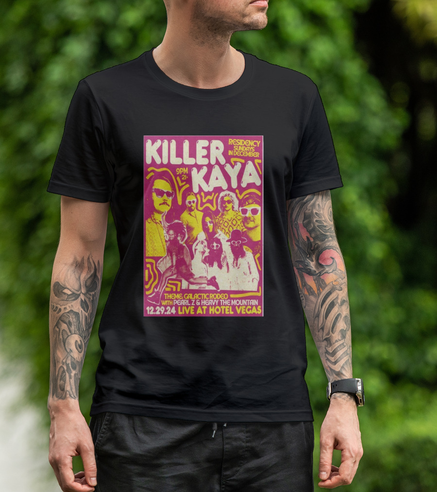 Killer Kaya Residency Sundays December Galactic Rodeo Theme December 29 2024 Live At Hotel Vegas With Pearl Z Heavy The Mountain T-Shirt
