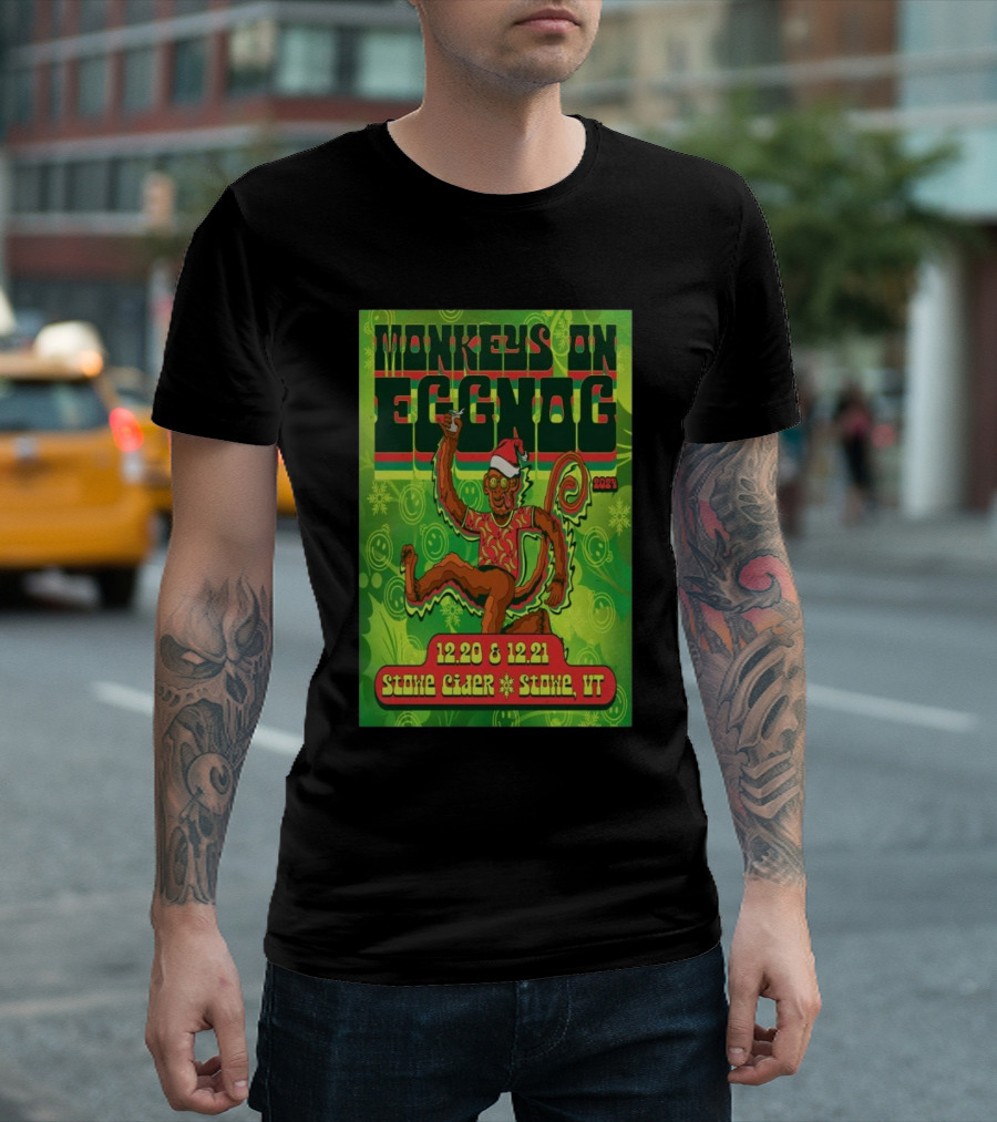 Monkeys On Eggnog December 20-21 2024 Stowe Cider Stowe Vermont Tour Santa Monkey Holiday Event T-Shirt