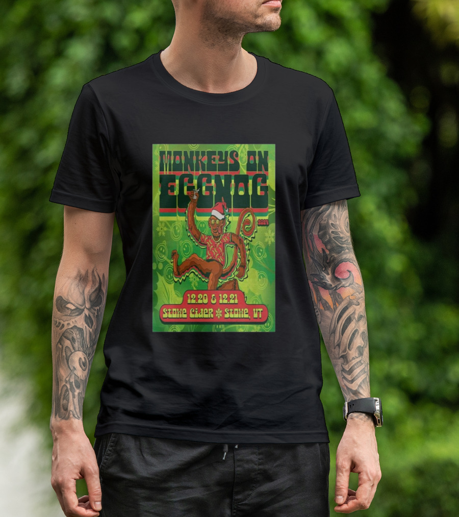 Monkeys On Eggnog December 20-21 2024 Stowe Cider Stowe Vermont Tour Santa Monkey Holiday Event T-Shirt