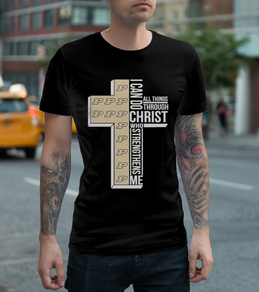 Purdue Boilermakers I Can Do All Things Through Christ Who Strengthens Me T-Shirt