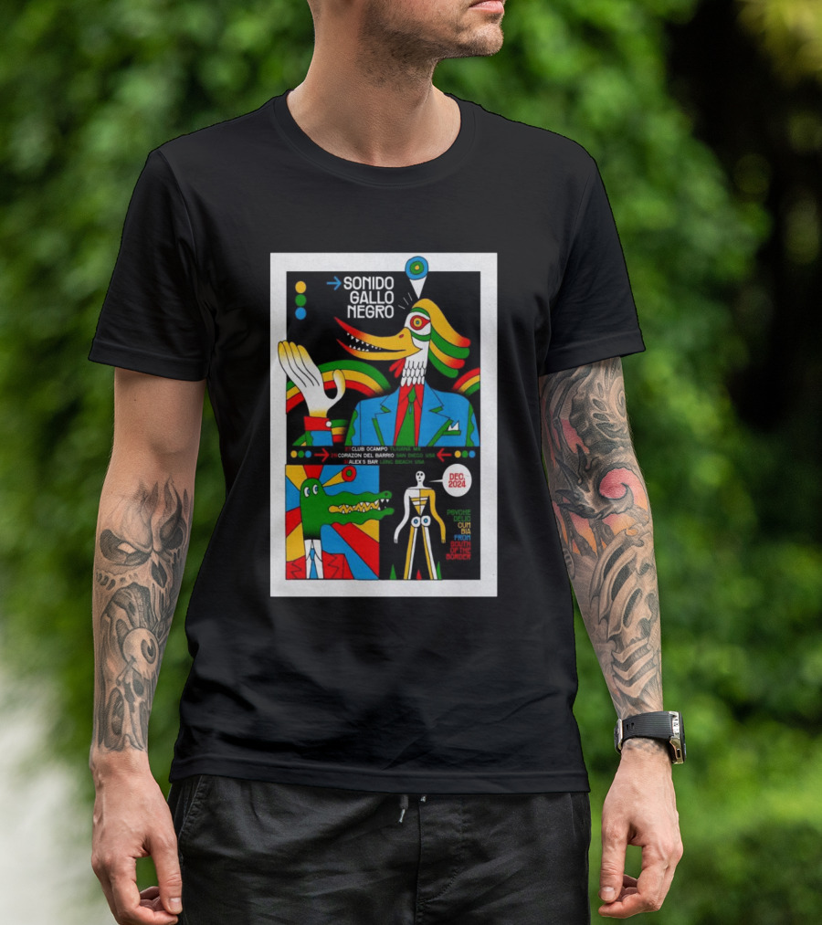 Sonido Gallo Negro Dec 2024 Tour Clubs OCAMPO Corazon Del Barrio San Diego Alex's Bar Psychedelic Creature T-Shirt