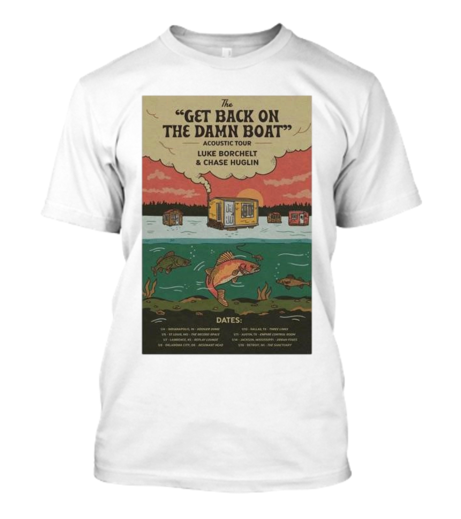 The Get Back On The Damn Boat Acoustic Tour Luke Borchelt And Chase Huglin 2025 Poster With Fish And Houseboats In Water Scene T-Shirt