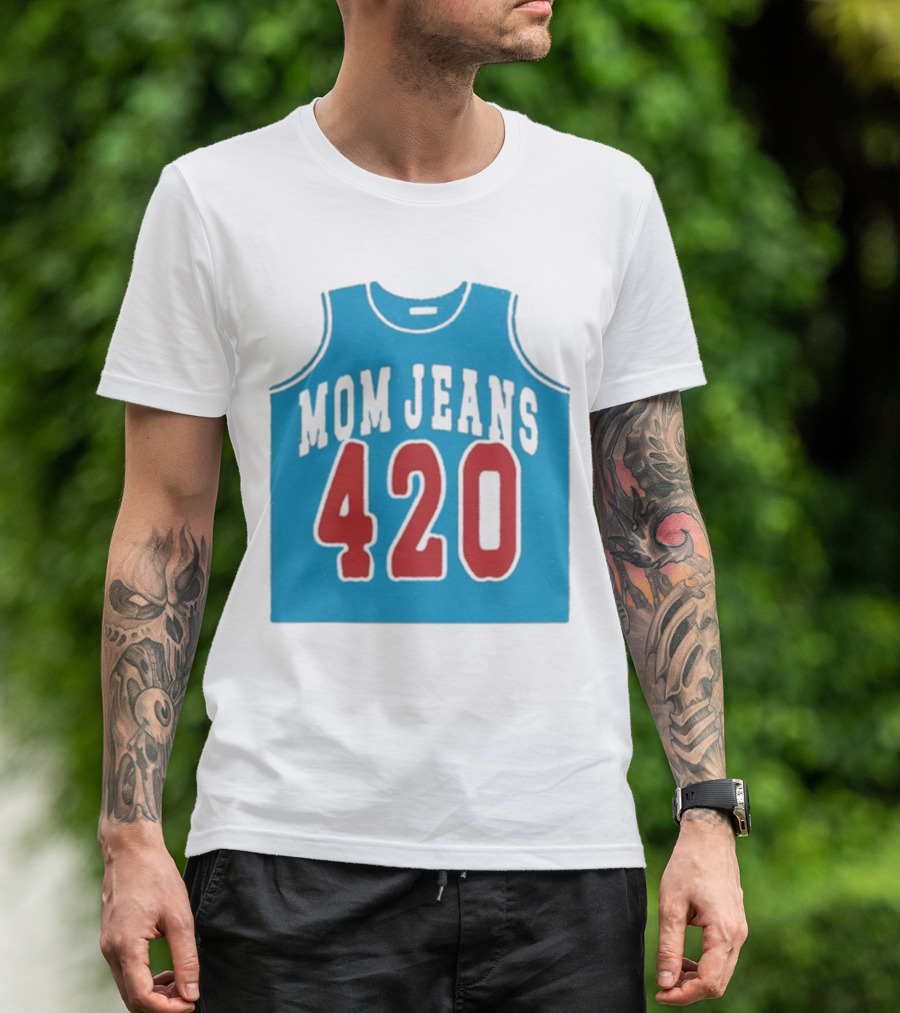 Mom Jeans 420 Jersey T-Shirt