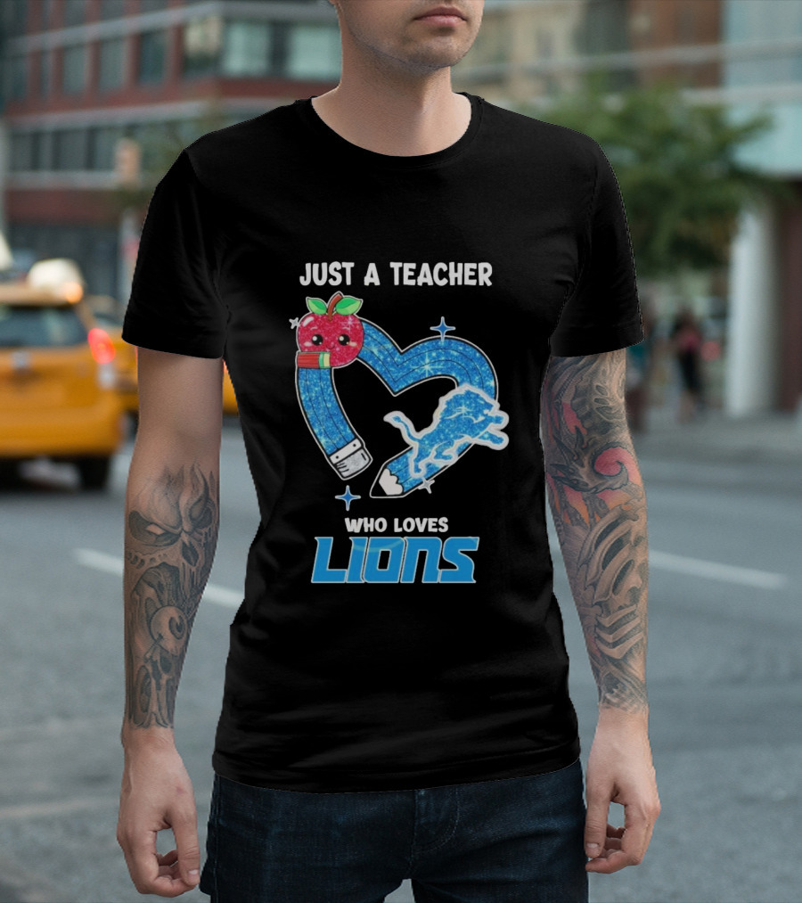 Just A Teacher Who Loves Detroit Lions T-Shirt