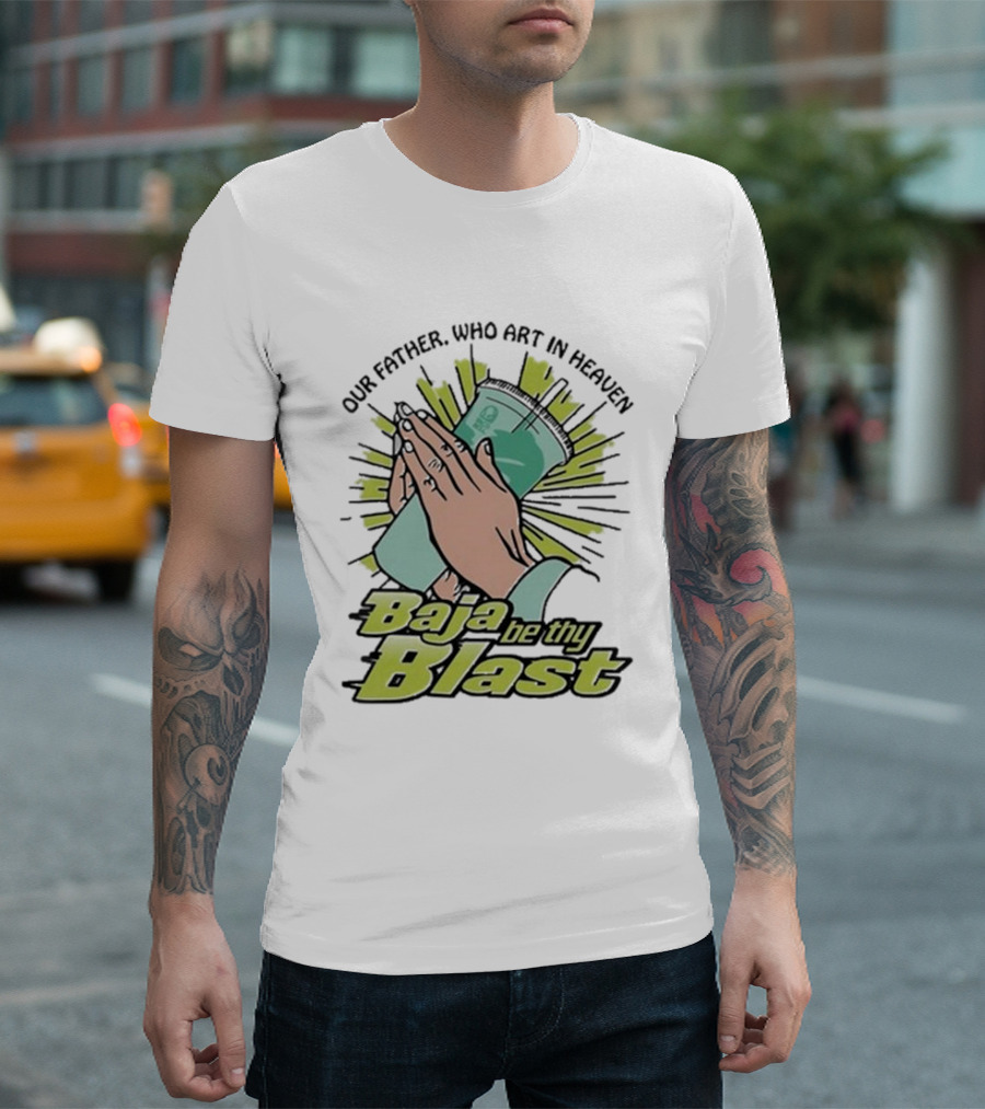 Praying Hands Our Father Baja Be Thy Blast T-Shirt