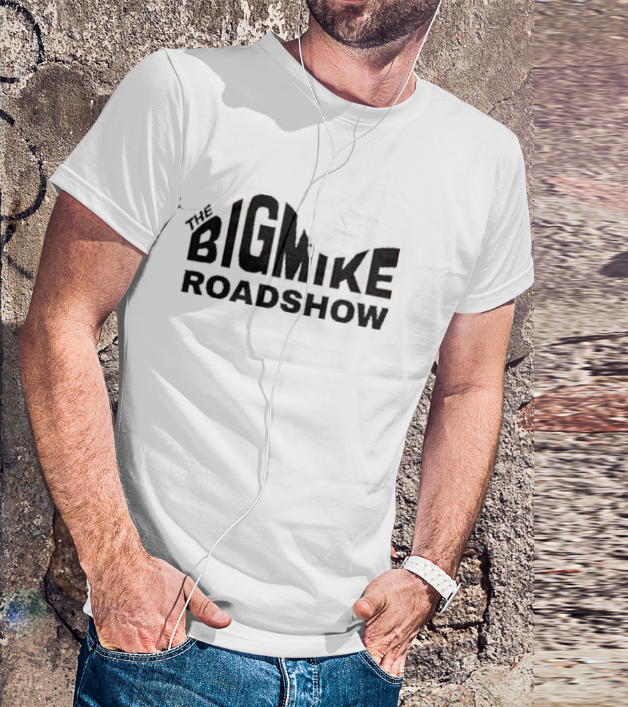 The Big Mike Roadshow T-Shirt