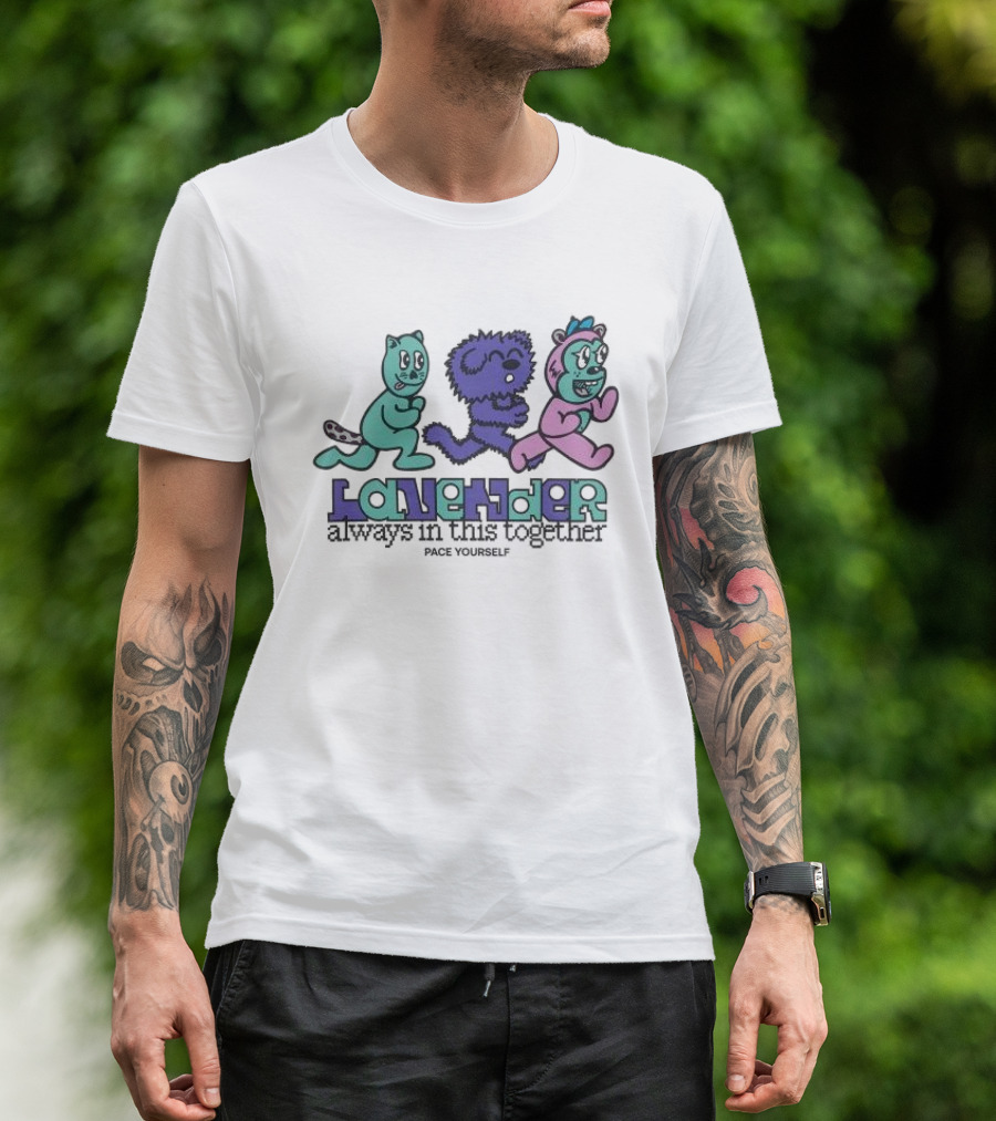 Uprisers Family Drive Lavender Always In This Together Pace Yourself T-Shirt