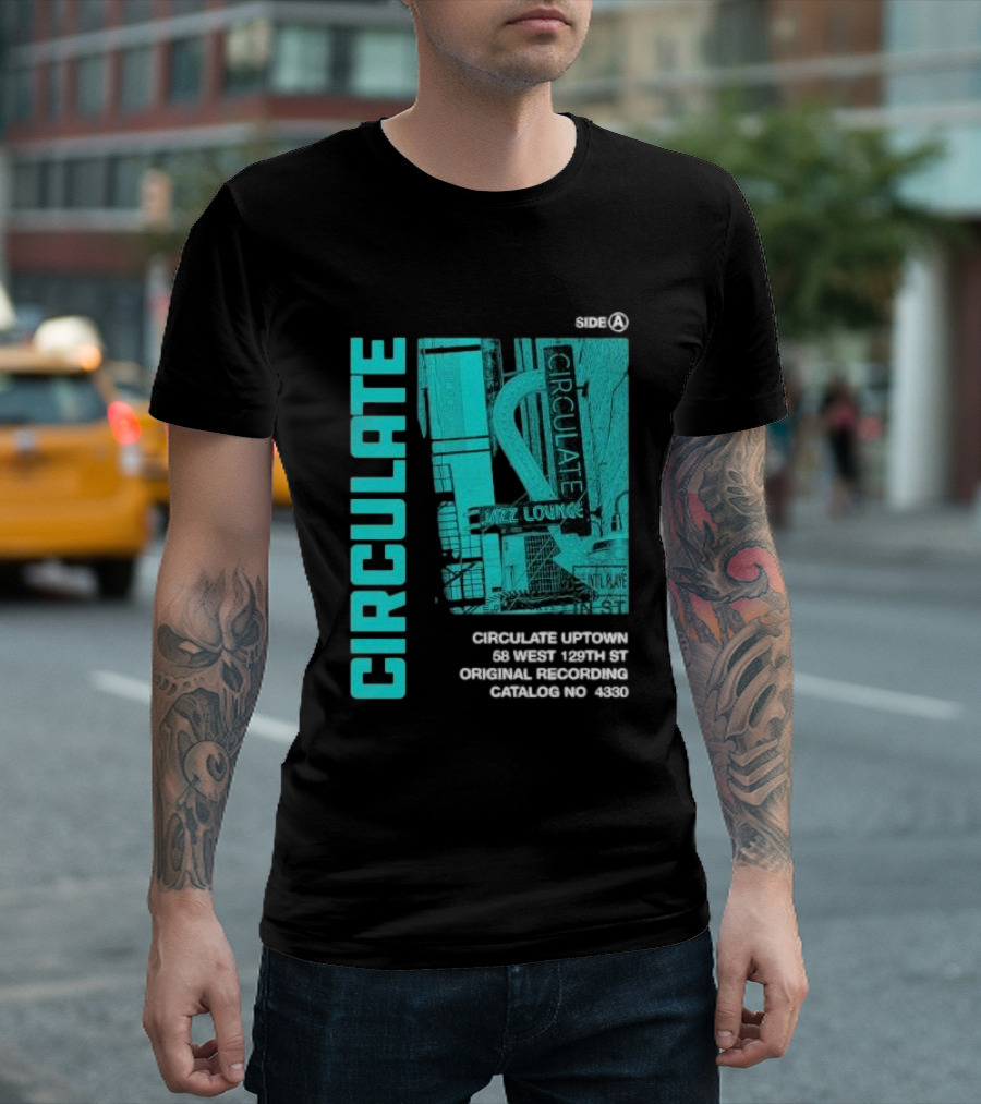 Circulate Uptown Jazz Lounge Side A Original Recording 58 West 129th St Catalog No 4330 T-Shirt