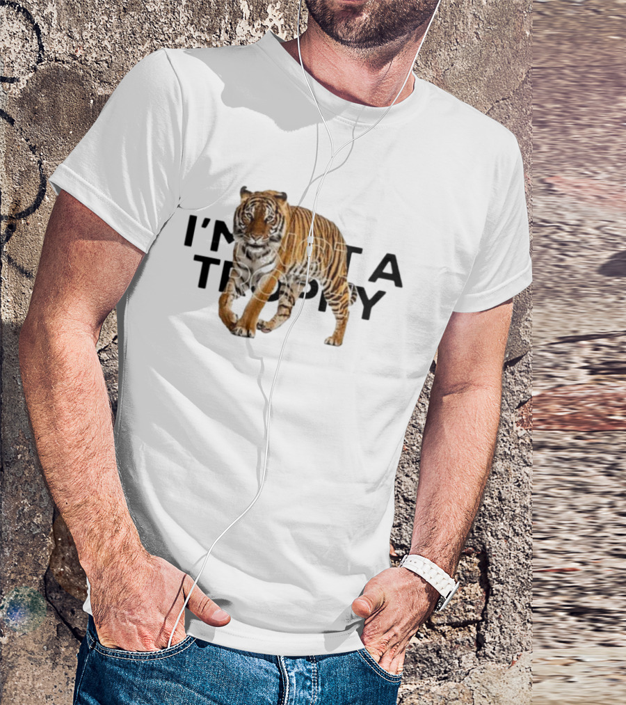 I’m Not A Trophy Tiger T-Shirt