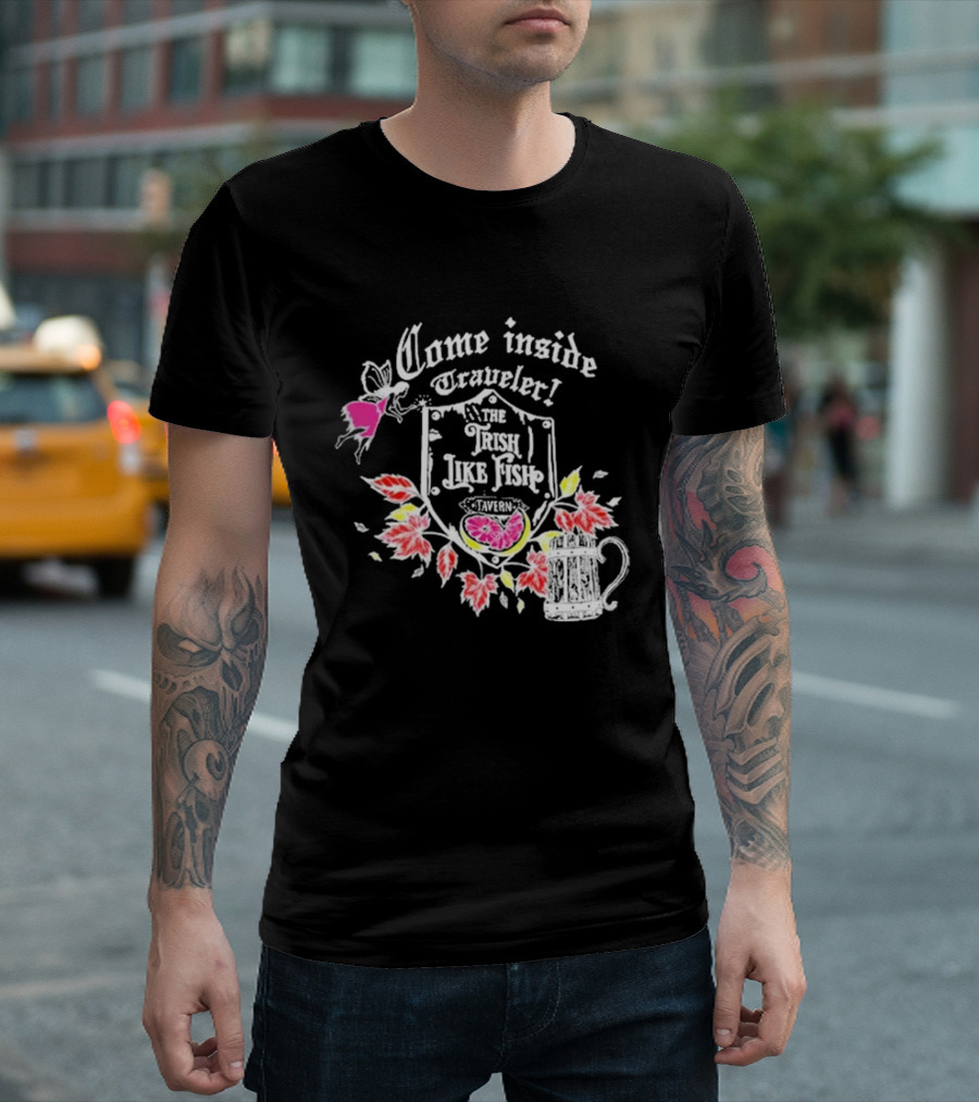 Come Inside Traveler The Trish Like Fish Tavern Fairy Ale and Autumn Leaves T-Shirt