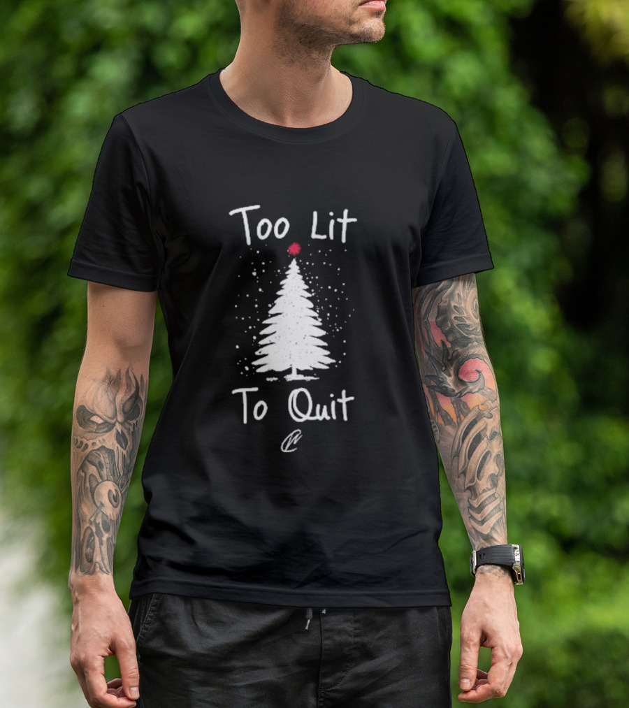Too Lit To Quit Christmas Tree And Snowflakes T-Shirt