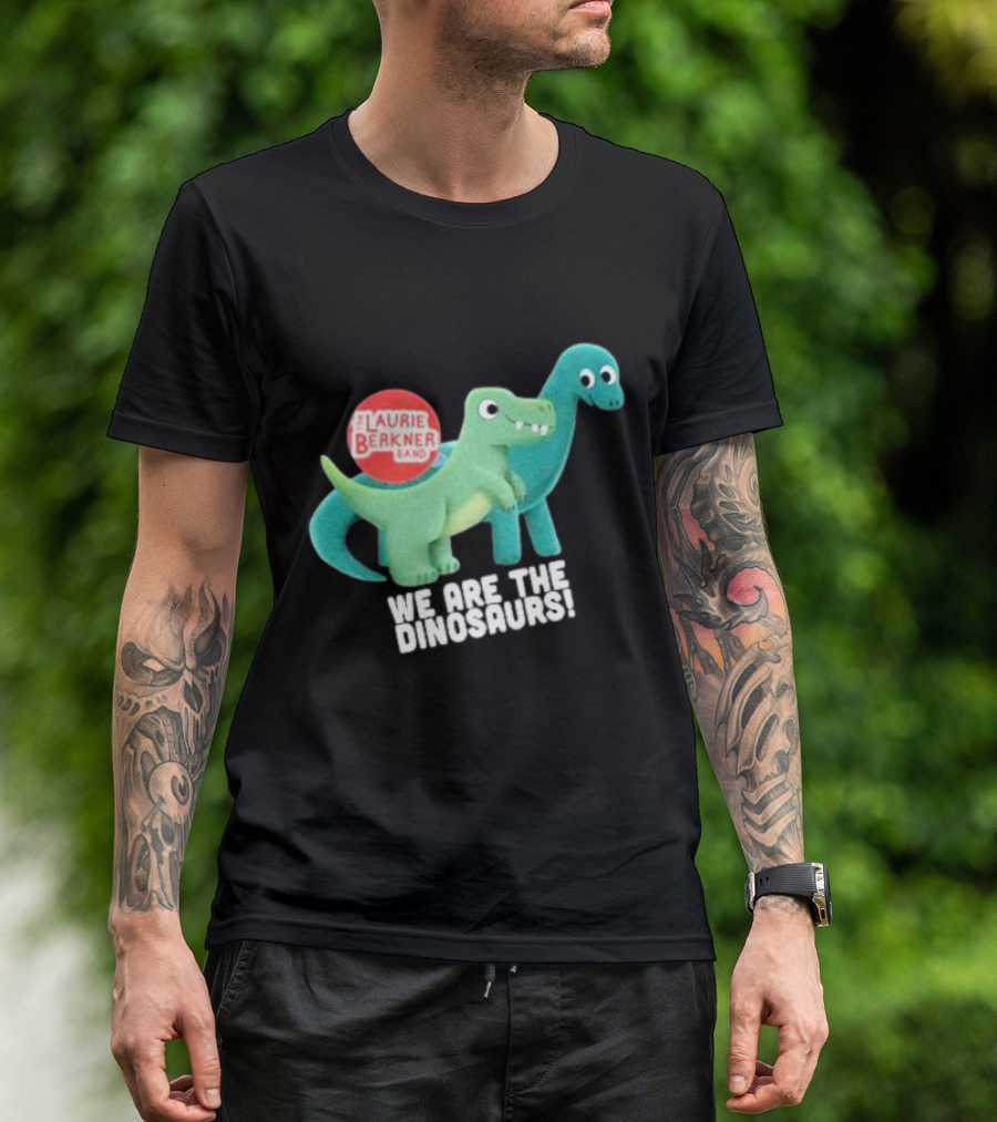The Laurie Berkner Band We Are The Dinosaurs T-Shirt