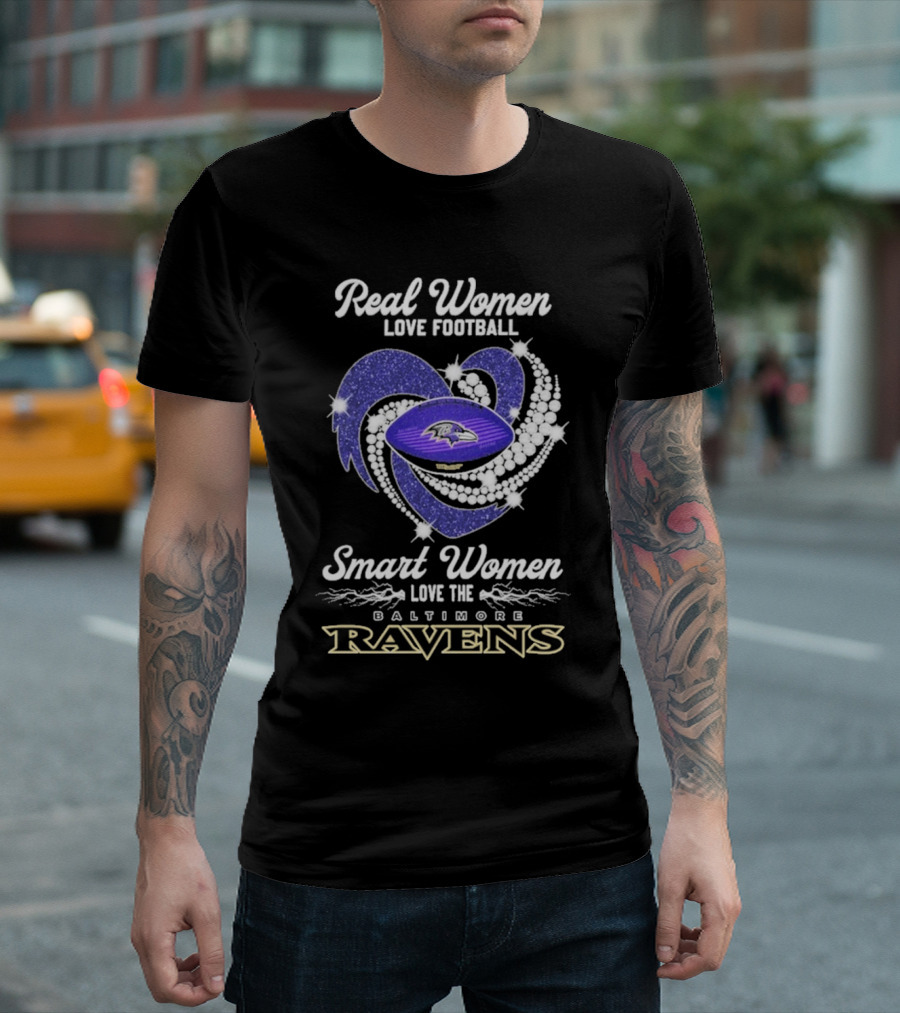 Real Women Love Football Smart Women Love the Baltimore Ravens T-Shirt