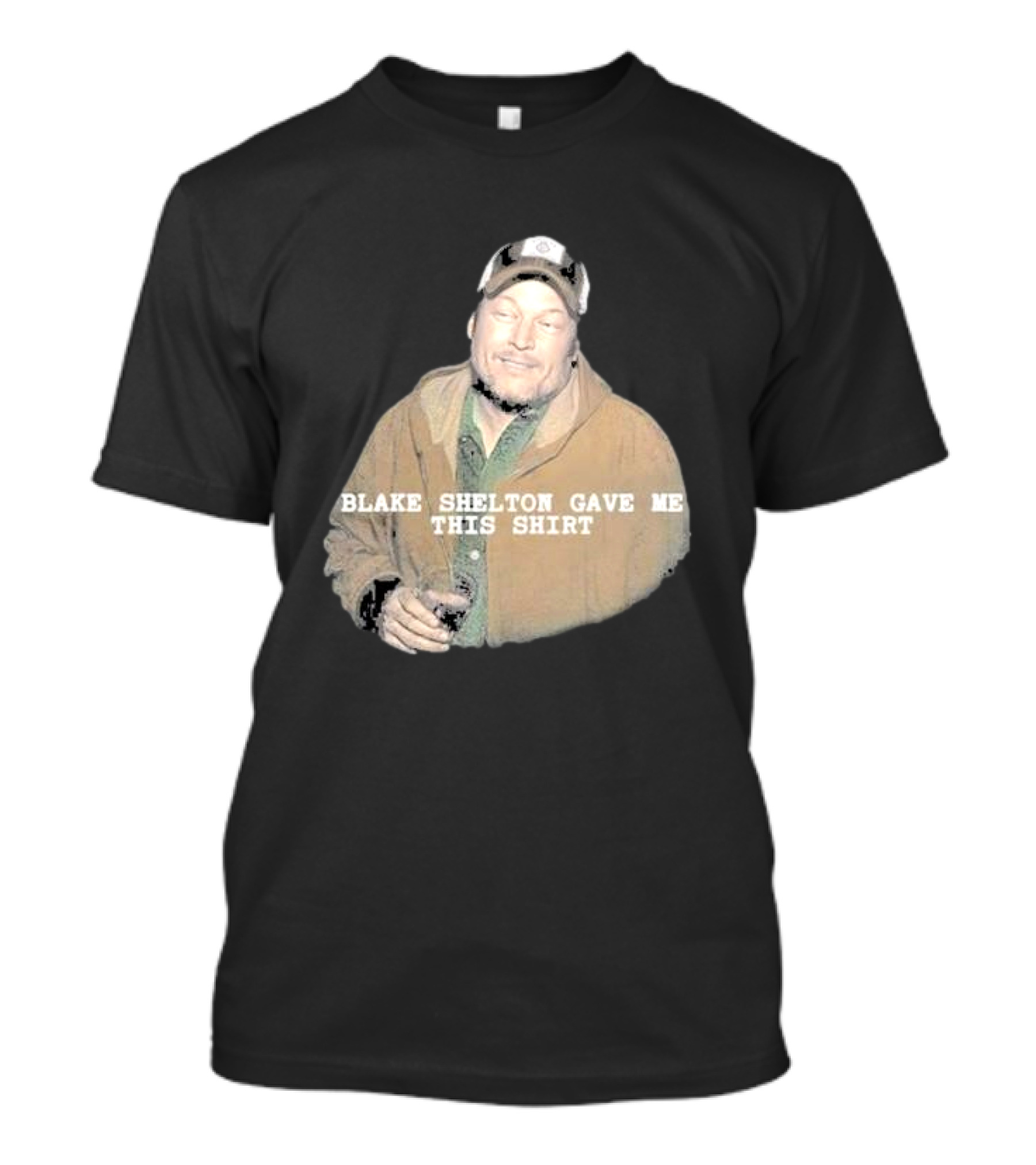 Blake Shelton Gave Me This T-Shirt
