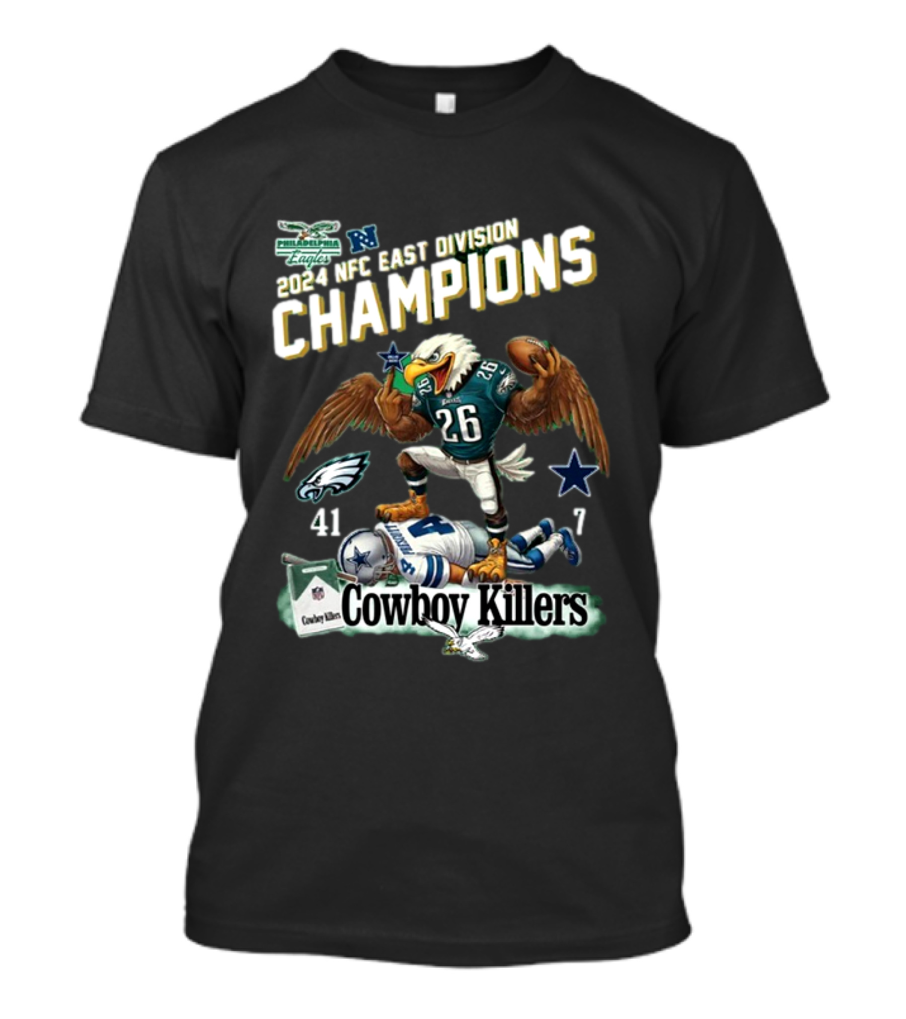 Philadelphia Eagles 2024 NFC East Division Champions Cowboy Killers 26 Eagle Vs 41 7 T-Shirt