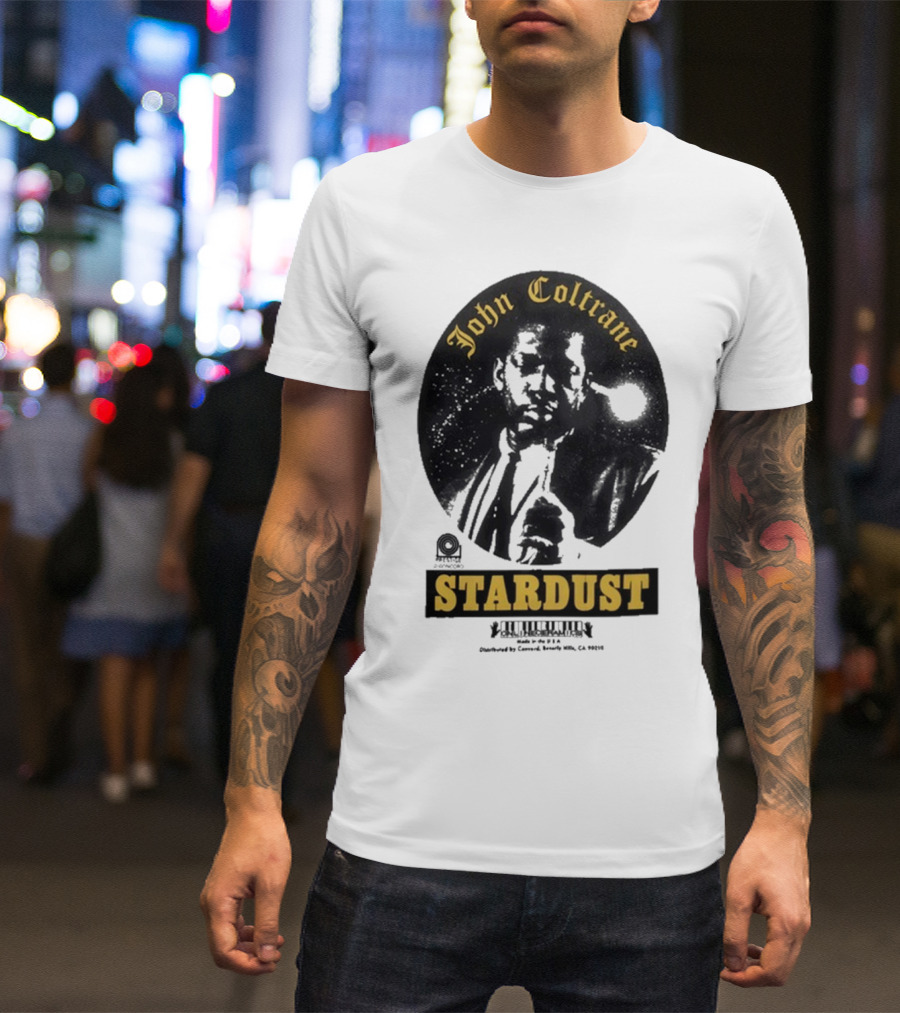 John Coltrane Stardust Prestige Records Distributed By Concord Beverly Hills CA 90212 T-Shirt
