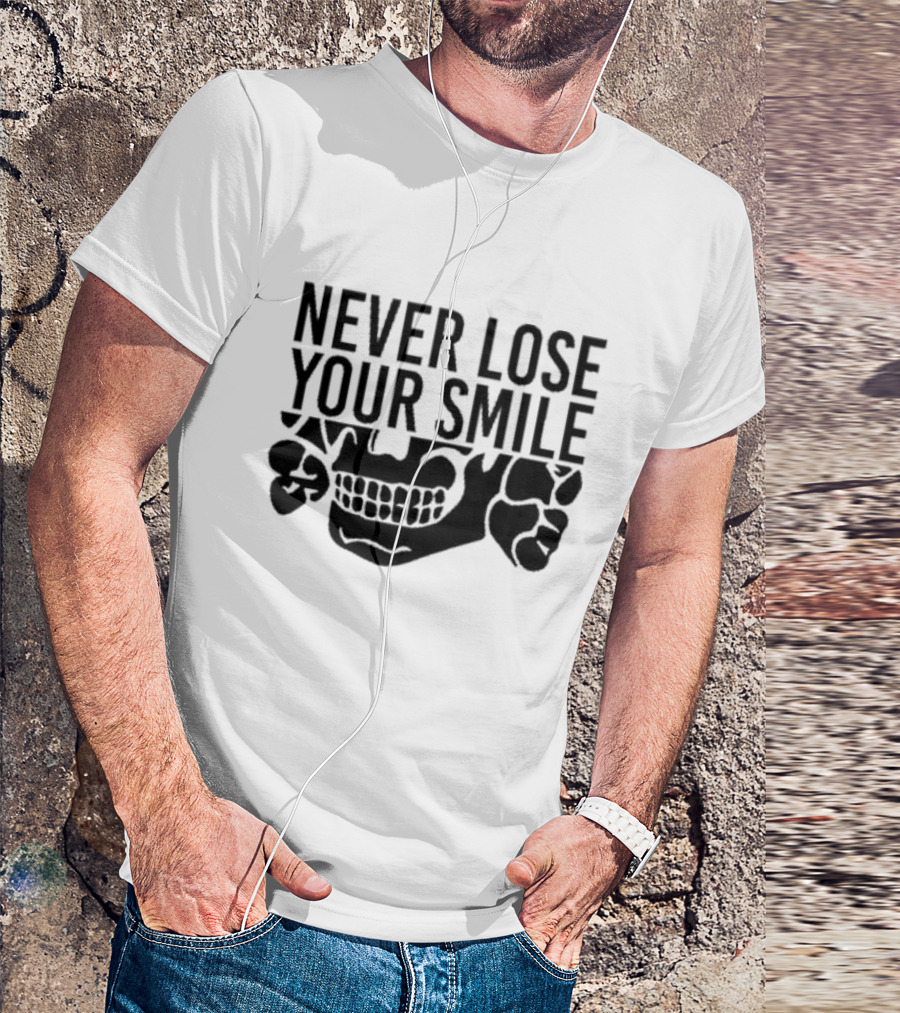 Never Lose Your Smile Skull T-Shirt