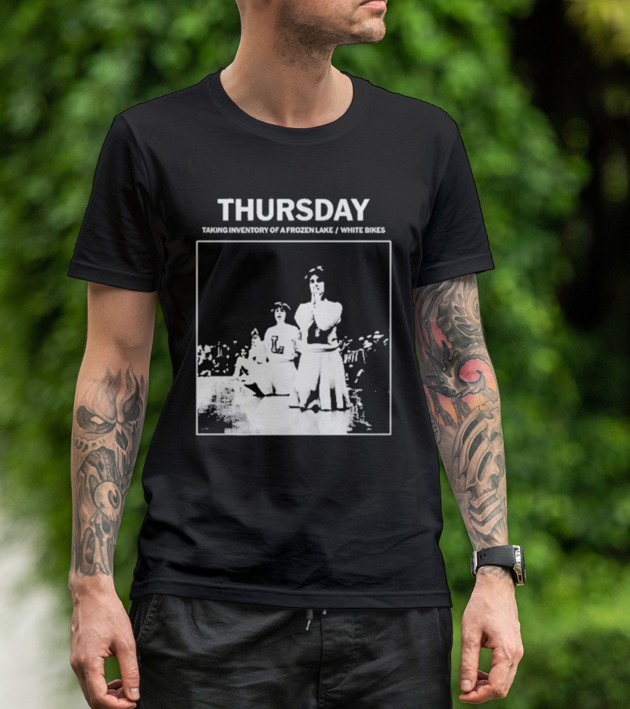 Thursday Taking Inventory Of A Frozen Lake White Bikes Cheerleaders T-Shirt