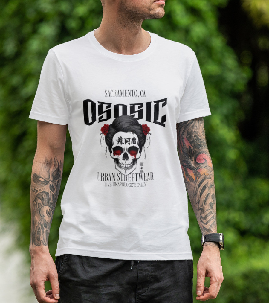 Sacramento CA Ososic Urban Streetwear Live Unapologetically Skull T-Shirt