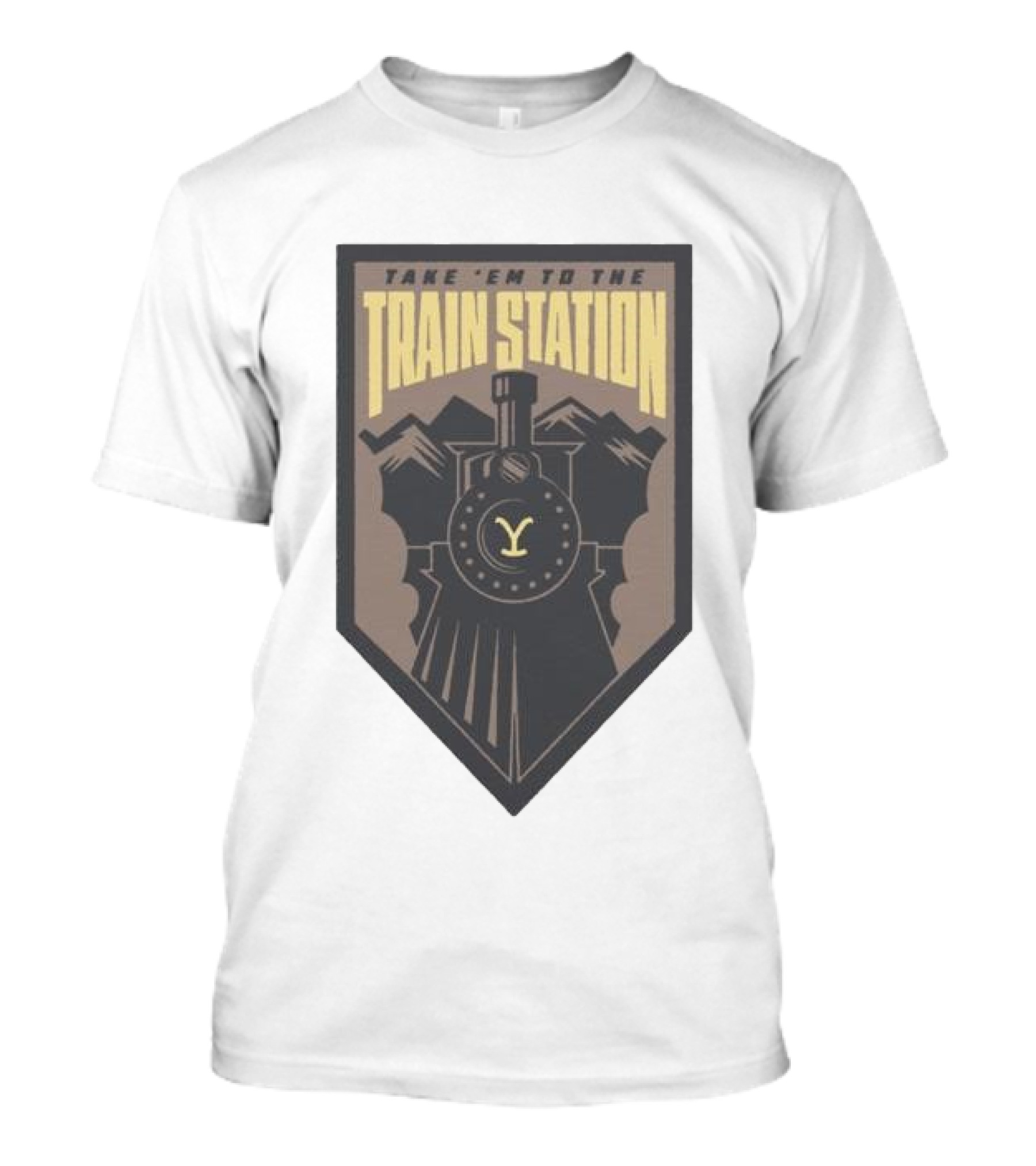 Yellowstone Take 'Em To The Train Station Badge Train Engine Mountain Badge T-Shirt