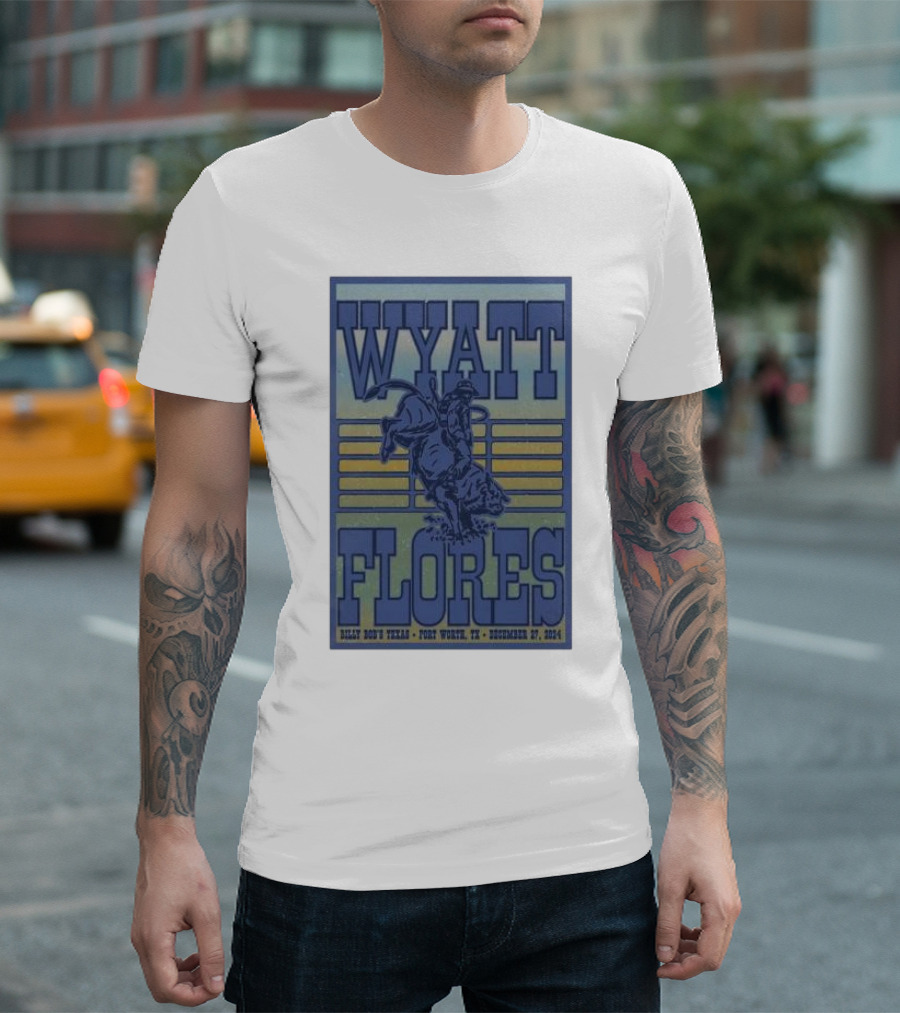 Wyatt Flores Billy Bob's Texas Fort Worth December 27 2024 Tour T-Shirt