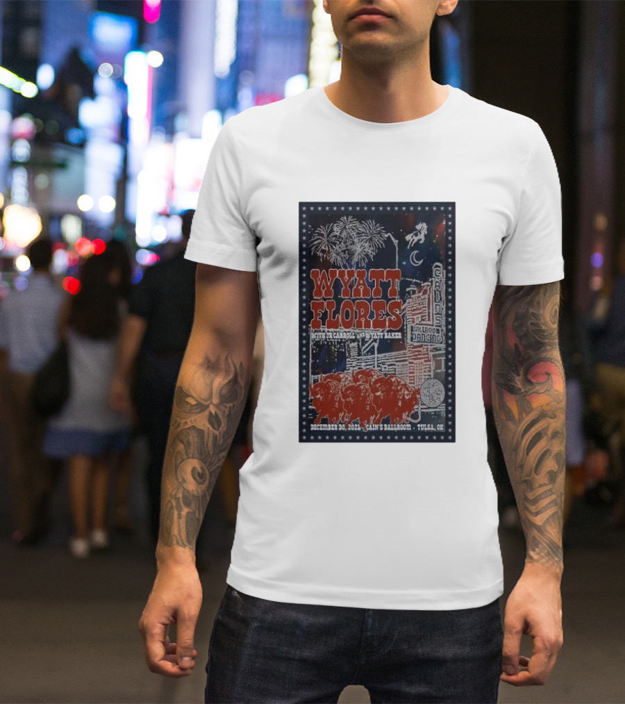 Wyatt Flores December 30 2024 At Cain's Ballroom Tulsa With TJ Carroll And Wyatt Baker T-Shirt