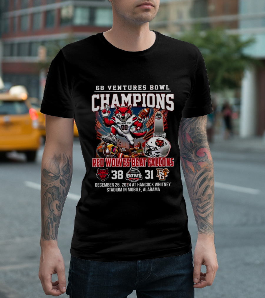 68 Ventures Bowl Champions Arkansas State Red Wolves Beat Falcons 38-31 December 26 2024 at Hancock Whitney Stadium Mobile Alabama T-Shirt