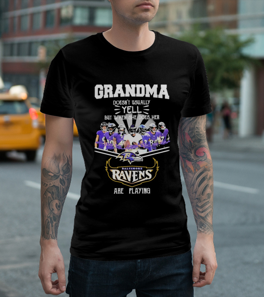Grandma Doesn't Usually Yell But When She Does Her Baltimore Ravens Are Playing Football Team Fans T-Shirt