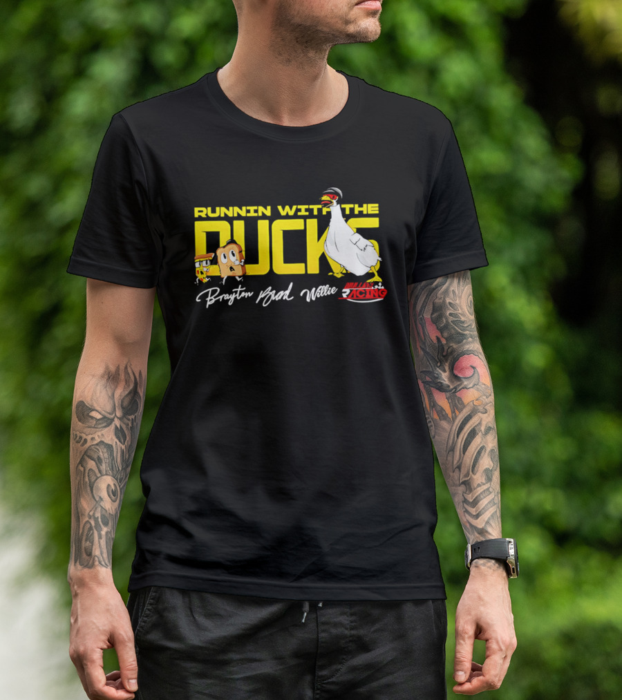 Runnin With The Ducks Brayton Brad Willie Racing Goose Bread T-Shirt