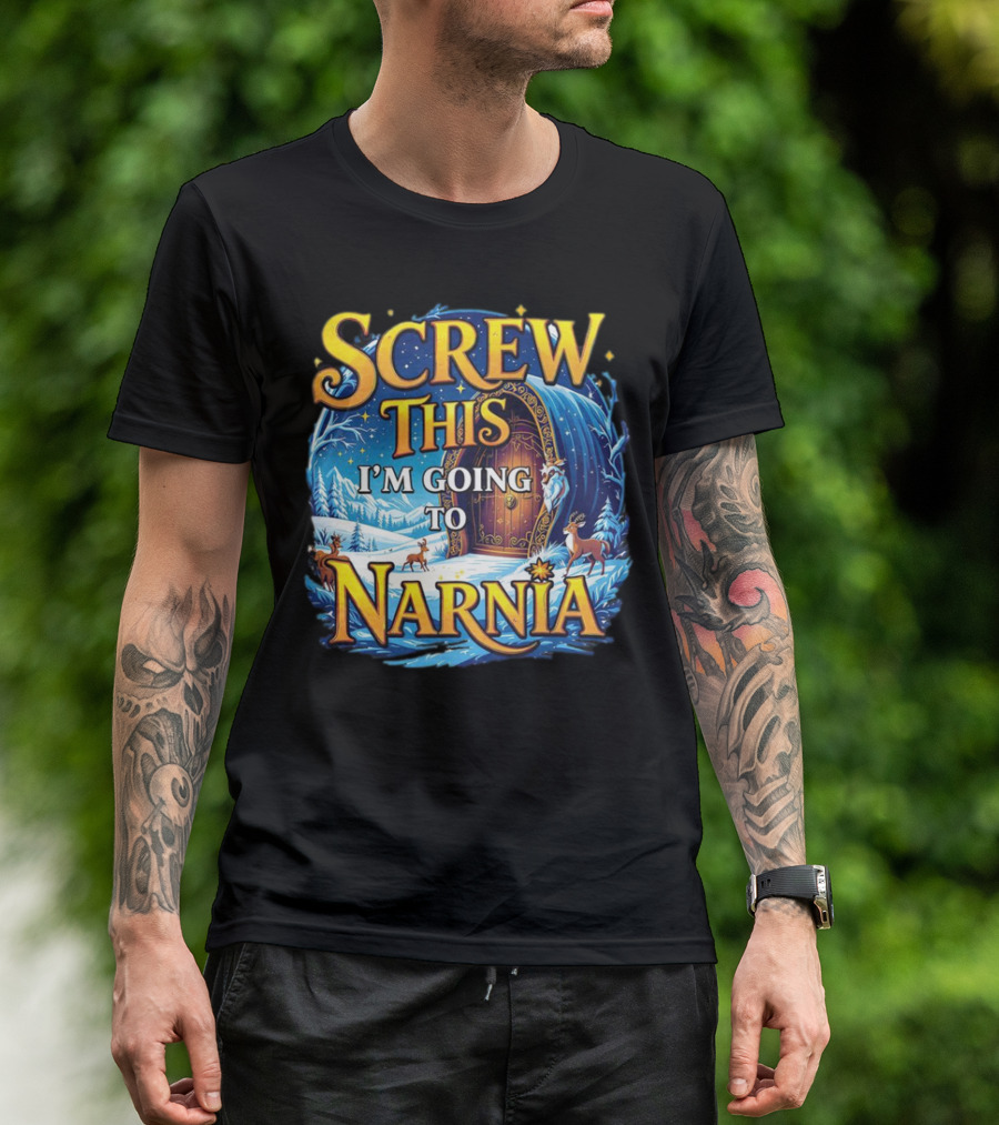 Screw This I'm Going To Narnia Magical Door With Deer And Snowy Landscape T-Shirt