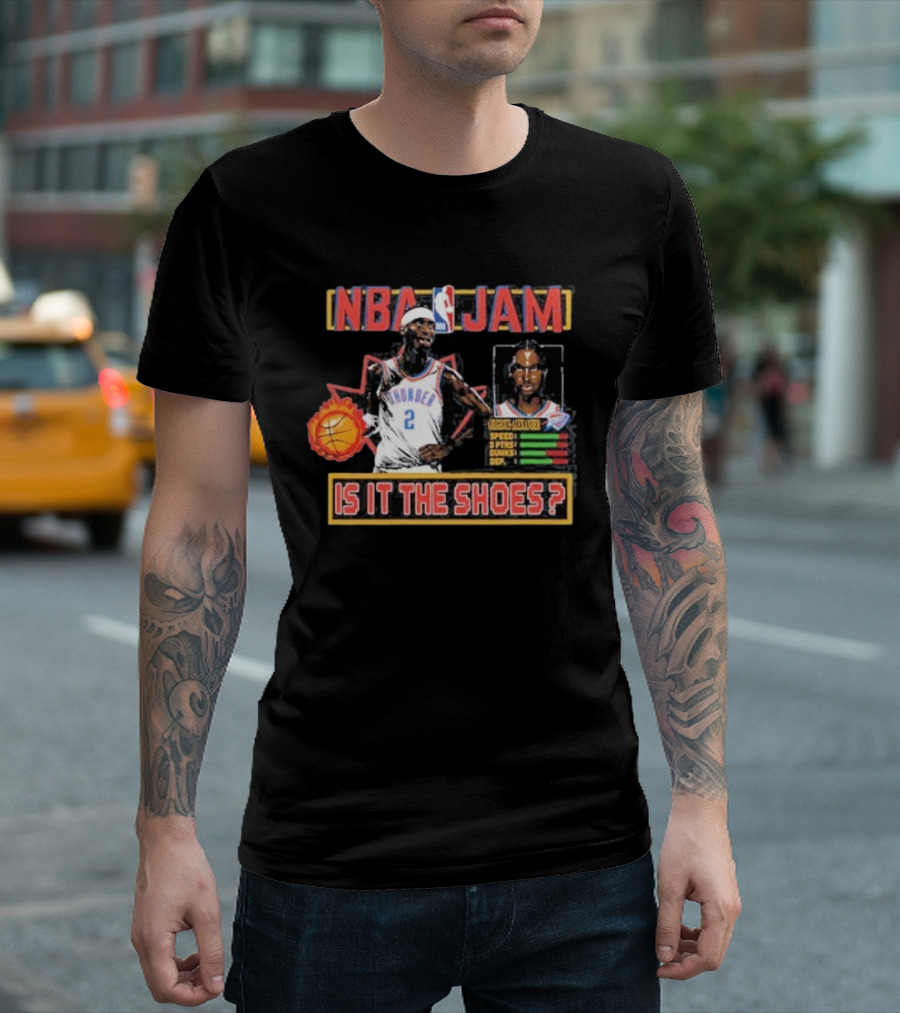 Shai Gilgeous-Alexander Oklahoma City Thunder NBA Jam Is It The Shoes T-Shirt