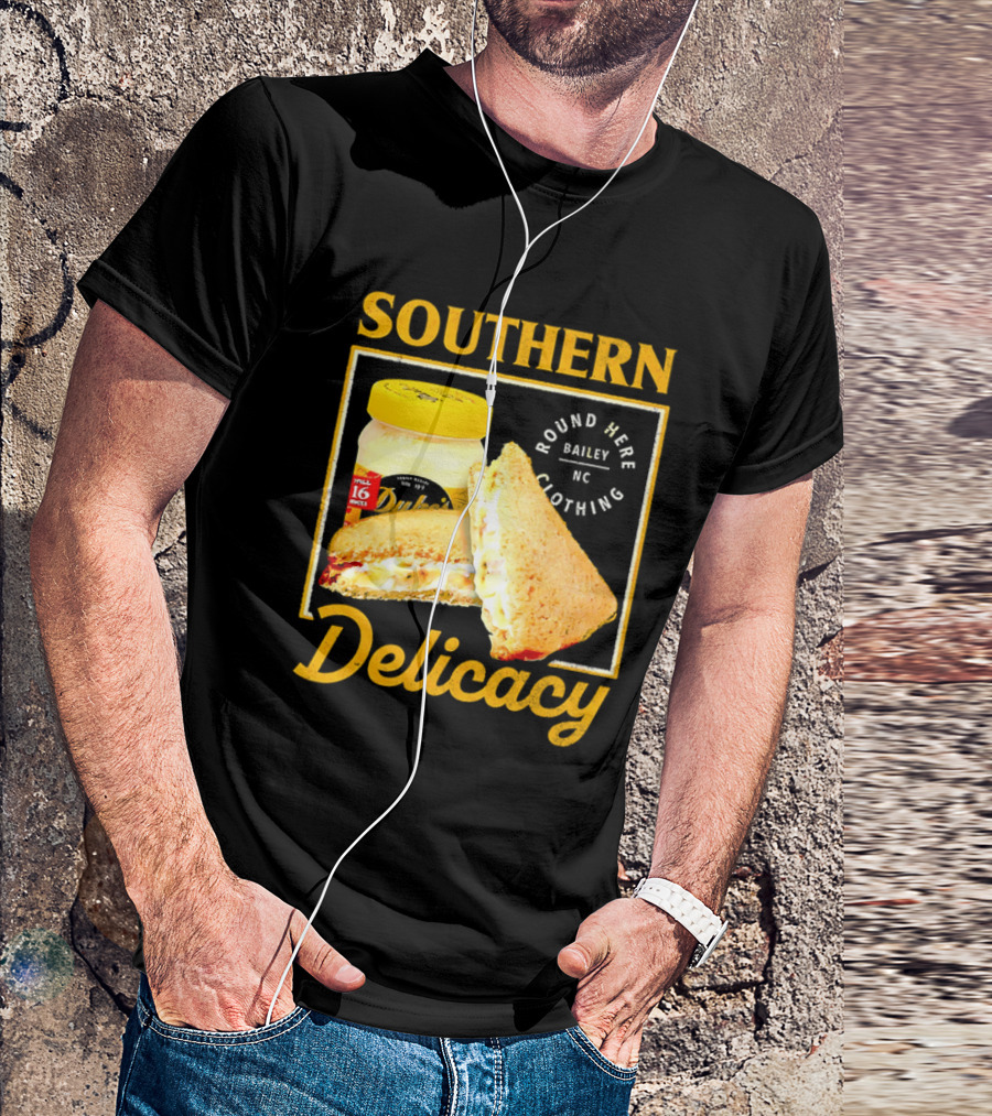 Southern Delicacy Duke's Mayo Round Here Bailey NC Clothing T-Shirt