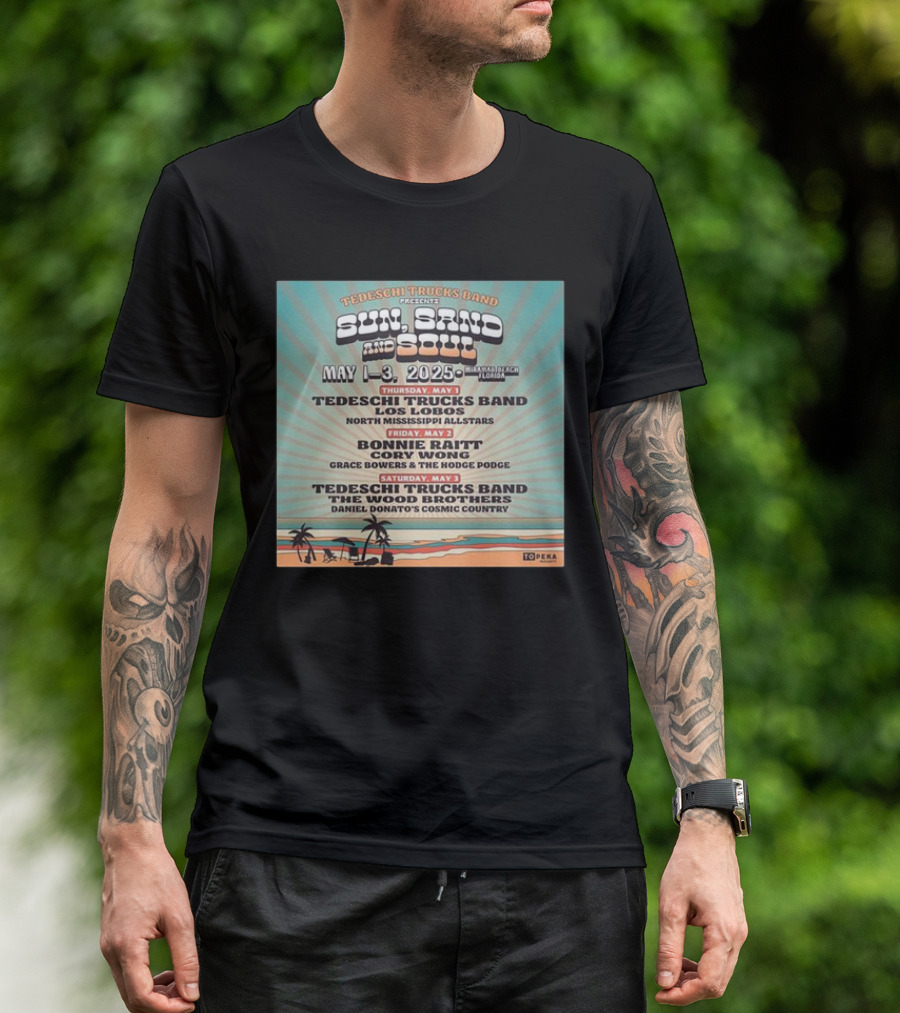 Tedeschi Trucks Band Presents Sun Sand And Soul May 1-3 2025 Panama City Beach Florida Bonnie Raitt Los Lobos The Wood Brothers T-Shirt