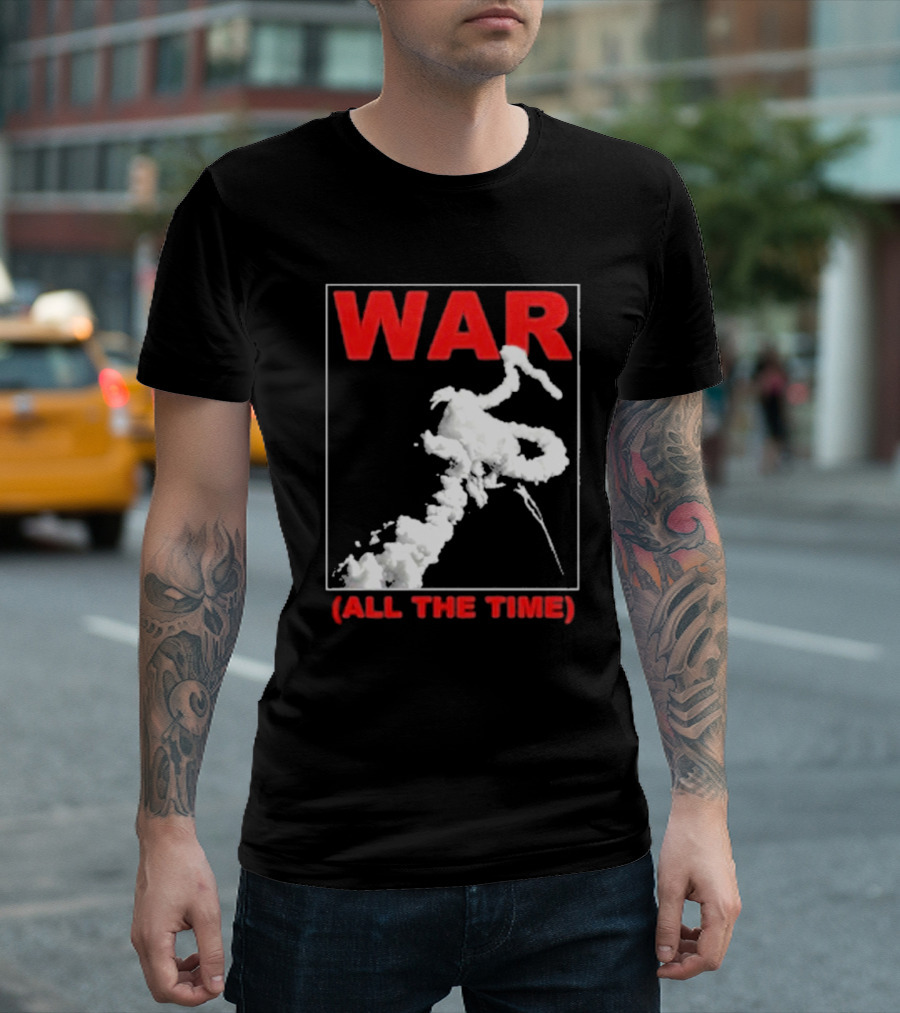 WAR (ALL THE TIME) Thursday T-Shirt