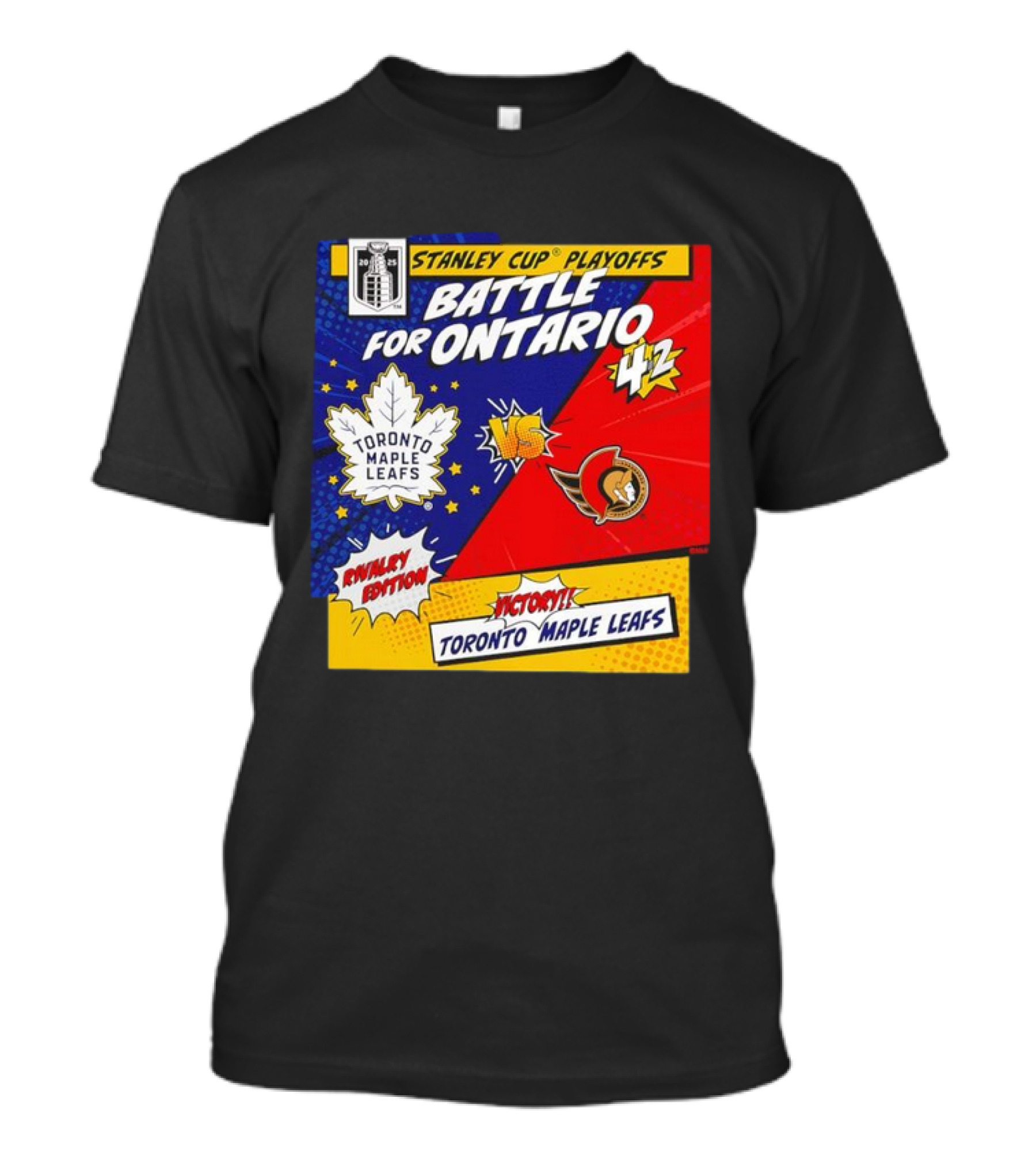 Stanley Cup Playoffs 2025 Battle For Ontario Toronto Maple Leafs Vs Ottawa Senators Rivalry Edition Victory 4-2 T-Shirt