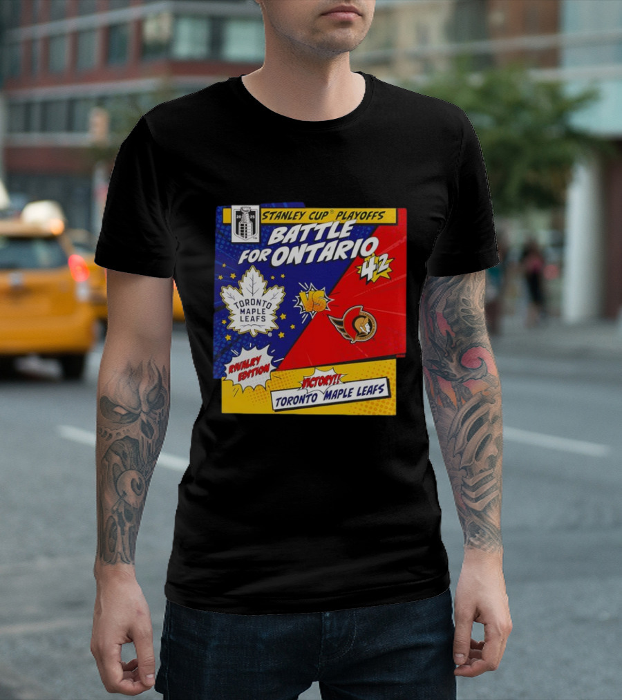 Stanley Cup Playoffs 2025 Battle For Ontario Toronto Maple Leafs Vs Ottawa Senators Rivalry Edition Victory 4-2 T-Shirt