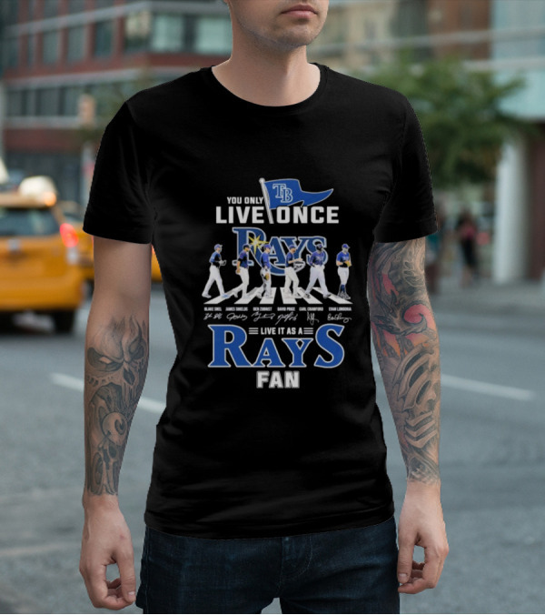 You Only Live Once Tampa Bay Rays Fan Road Abbey Signatures T-Shirt