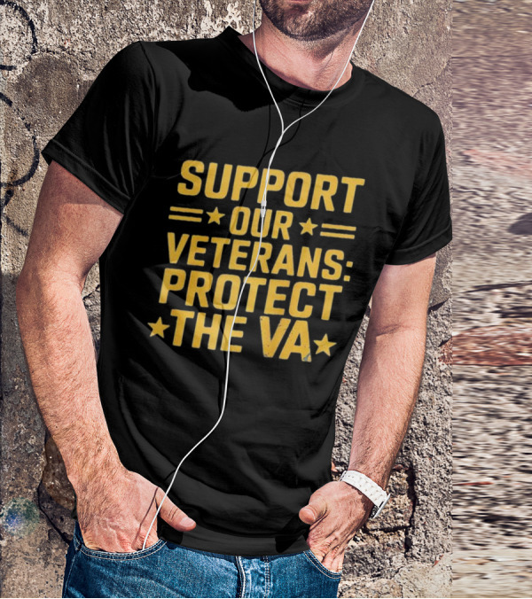 Support Our Veterans Protect The VA Star T-Shirt